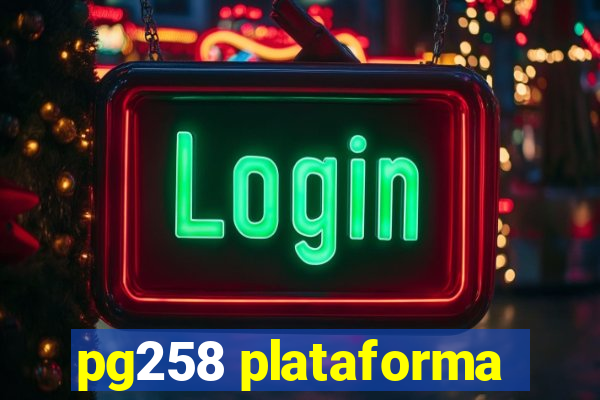 pg258 plataforma